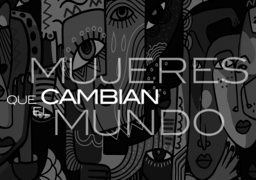 Mujeres que cambian el Mundo